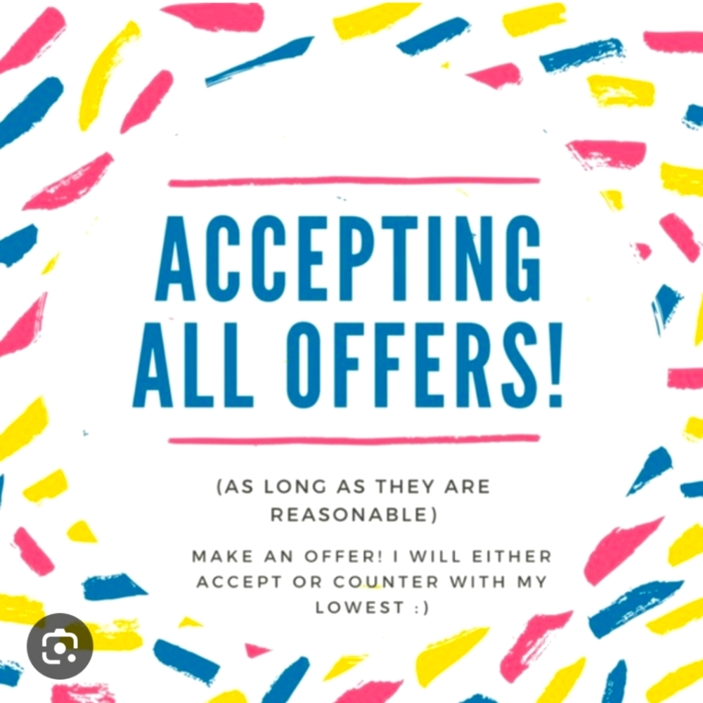 Accepting all offers!
